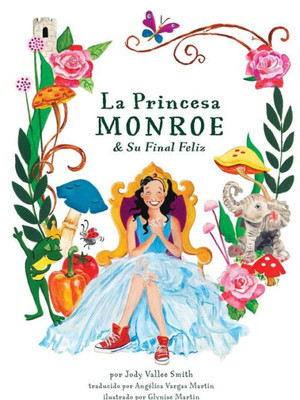 La Princesa Monroe & Su Final Feliz (Spanish Edition)