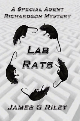 Lab Rats: A Special Agent Richardson Mystery