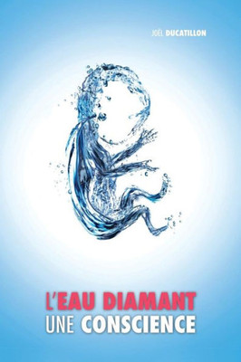 L'Eau Diamant: Une Conscience (French Edition)