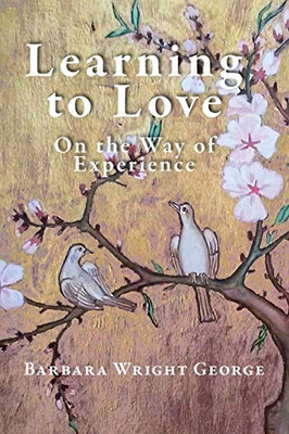 Learning to Love: On the Way of Experience