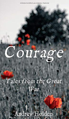 Courage: Tales from the Great War - Paperback