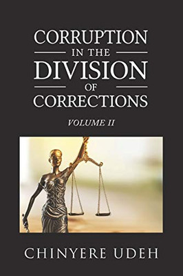 Corruption in the Division of Corrections Vol. II - Paperback
