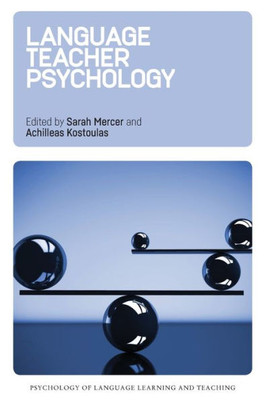 Language Teacher Psychology (Psychology of Language Learning and Teaching, 1) (Volume 1)