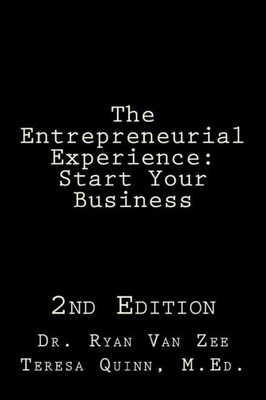The Entrepreneurial Experience : Start Your Business