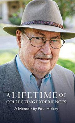 A Lifetime of Collecting Experiences - Hardcover
