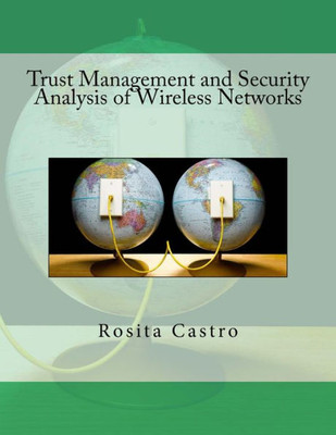 Trust Management And Security Analysis Of Wireless Networks