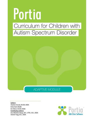 Portia Curriculum - Adaptive : Curriculum For Children With Autism Spectrum Disorder