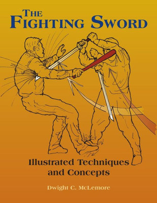 The Fighting Sword : Techniques And Concepts