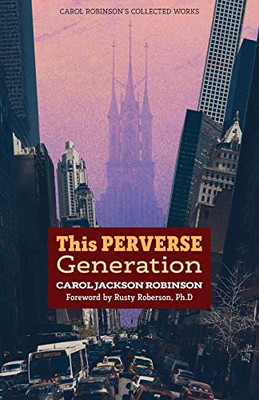 The Perverse Generation (Collected Works (Book 4))