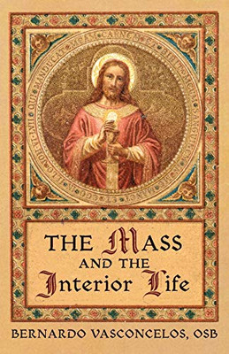 The Mass and The Interior Life - Paperback