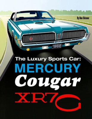The Luxury Sports Car : Mercury Cougar Xr7-G