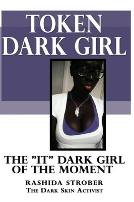 Token Dark Girl : The It Dark Girl Of The Moment