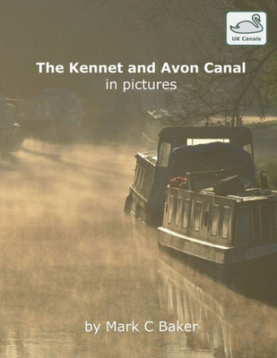 The Kennet And Avon Canal In Pictures