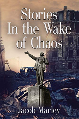 Stories In the Wake of Chaos