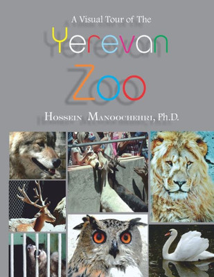 Yerevan Zoo : A Visual Tour Of The