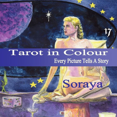 Tarot In Colour : Every Picture Tells A Story
