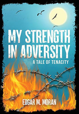 My Strength in Adversity: A Tale of Tenacity