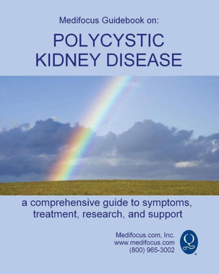 Medifocus Guidebook On : Polycystic Kidney Disease
