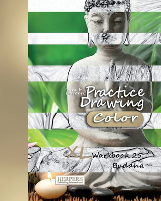 Practice Drawing [Color] - Xl Workbook 25 : Buddha
