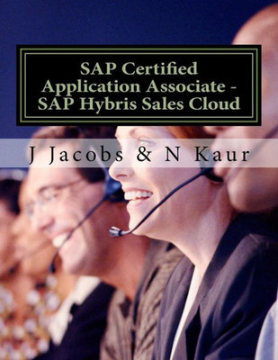 Sap Certified Application Associate - Sap Hybris Sales Cloud