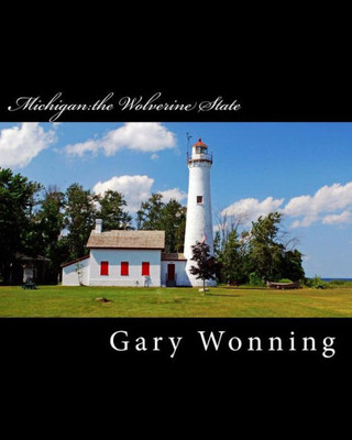 Michigan : The Wolverine State