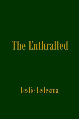 The Enthralled : Collected Poems