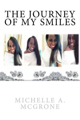 The Journey Of My Smiles