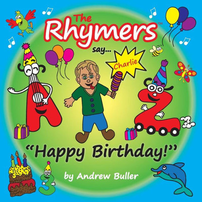 The Rhymers Say... Happy Birthday! : Charlie