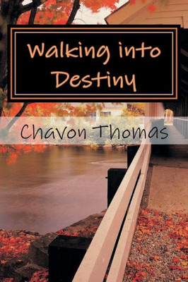 Walking Into Destiny : 30 Day Devotional