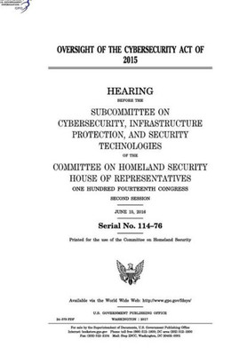 Oversight Of The Cybersecurity Act Of 2015 : Hearing Before The Subcommittee On Cybersecurity