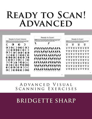 Ready To Scan! Advanced : Advanced Visual Scanning Exercises
