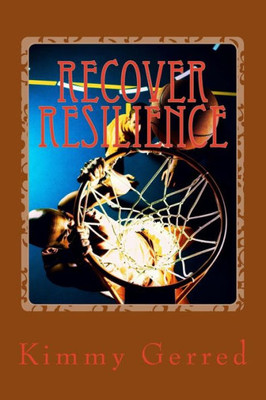 Recover Resilience