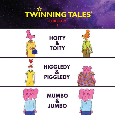 Twinning Tales : Hoity & Toity Higgledy & Piggledy Mumbo & Jumbo