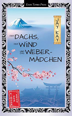 Der Dachs, der Wind und das Webermädchen (German Edition)