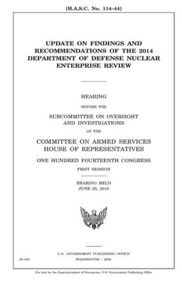 Update On Findings And Recommendations Of The 2014 Department Of Defense Nuclear Enterprise Review