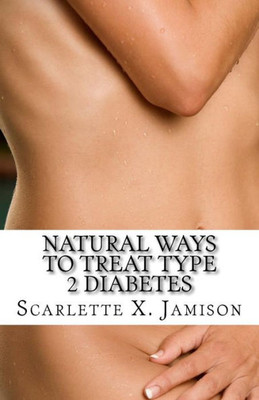 Natural Ways To Treat Type 2 Diabetes
