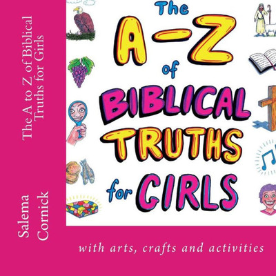 The A To Z Of Biblical Truths For Girls