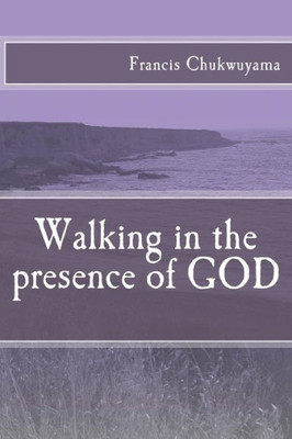 Walking In The Presence Of God