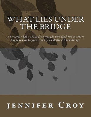 What Lies Under The Bridge