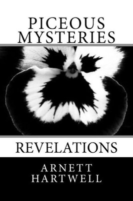 Piceous Mysteries : Revelations