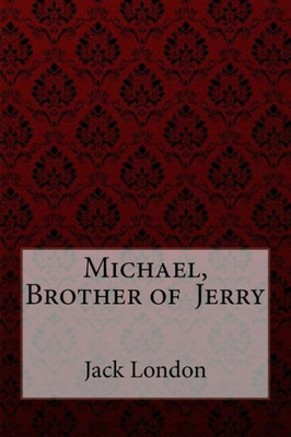 Michael, Brother Of Jerry Jack London