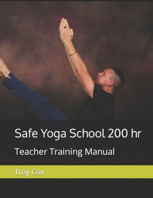 Safe Yoga School 200 : Teacher Training Manual