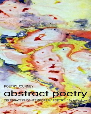 Poetry Journey Abstract Poetry : Celebrating Contemporary Poetry