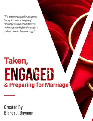 Taken, Engaged And Preparing For Marriage