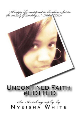 Unconfined Faith #Edited : An Autobiography