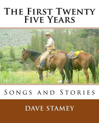 The First Twenty-Five Years : Songs And Stories