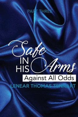 Safe In His Arms : Against All Odds