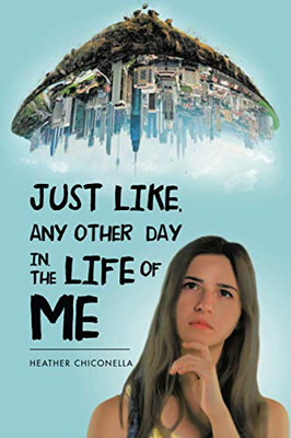 Just Like, Any Other Day in, The Life of Me - Paperback