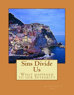 Sins Divide Us : What Happened To Our Integrity