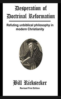 Desperation of Doctrinal Reformation - Revised First Edition